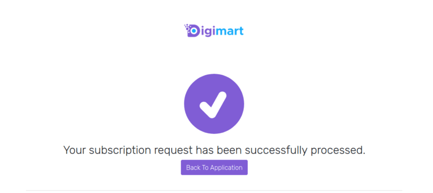 Once the OTP is submitted and the charge succeeds, the subscription request is confirmed.